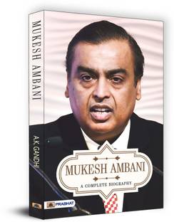 Mukesh Ambani a Complete Biography