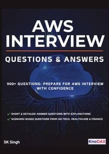 AWS Interview Questions and Answers  - 900+ Short and Detailed Answer Questions with Explanations | Scenario-Oriented Questions | Prepare for AWS Interview with Confidence