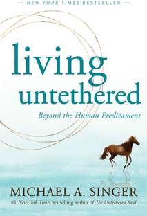 Living Untethered (English, Paperback, Singer Michael A.)