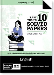 Gurukul By Oswal English CBSE 10 Years Solved Papers Class 12 Exam 2025  - Yearwise Board Solutions for English, All Sets Delhi & Outside