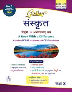 Golden Sanskrit: Based on NEW NCERT Shemushi and Abhyaswan bhav for Class 10 (For CBSE 2026 Board Exams includes Objective Type Question Bank)