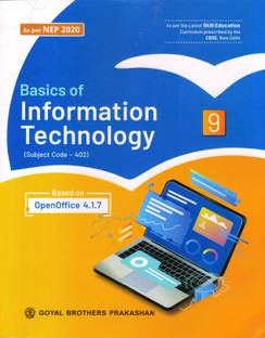 Basics of Information Technology Based on Open Office 4.1.7 Subject Code -402 for Class 9