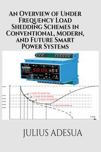 An Overview of Under Frequency Load Shedding in Conventional, Modern, and Future Smart Power Systems (UFLS)