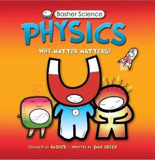 Basher Science: Physics