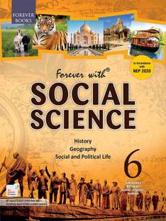 FOREVER WITH PUBLICATIONS SOCIAL SCIENCE (HISTORY GEOGRAPHY SOCIAL AND POLITICAL LIFE) CLASS 6