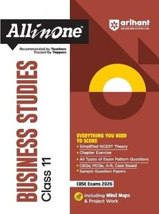 Arihant All in One Business Studies Class 11 for CBSE Exams 2025-26 as per latest syllabus Simplified Theory, All Types of Exam Pattern Questions, CBQs, MCQs, A-R, Case Based, Sample Question Papers, Mind Maps, & Project Work