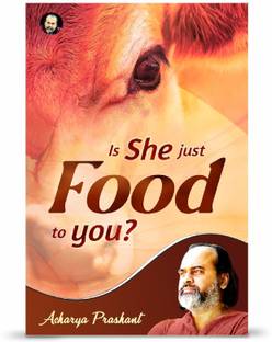 Is She Just Food To You? by Acharya Prashant