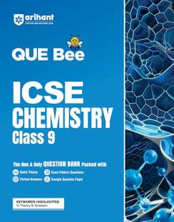 Arihant QUE Bee ICSE Chemistry Question Bank For Class 9 | Quick Theory, Exam Pattern Questions, Perfect Answers, Sample Question Paper | Keywords Highlighted | For Board Exam 2025-26 | English Medium