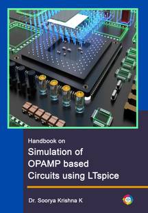 Handbook on Simulation of OPAMP Based Circuits using LTspice