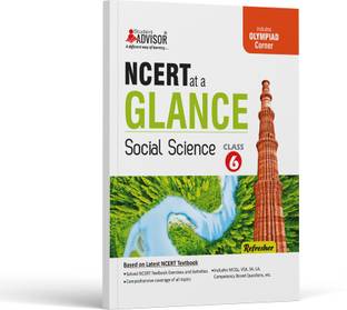 NCERT Glance Social Science, Class 6  - NCERT Text Book Social Science Class 6 Refresher with Competitive Exam Preparation Corner by Student Advisor