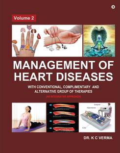 Management of Heart Diseases with Conventional, Complimentary and Alternative Group of Therapies