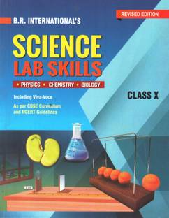 SCIENCE LAB SKILLS PHYSICS, CHEMISTRY, BIOLOGY FOR CLASS X