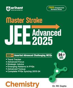 Arihant Masterstroke for JEE Advanced 2025: Chemistry | 800+ Assorted Advanced Challenging MCQs for JEE Advanced practice