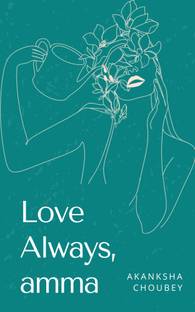 Love Always , amma