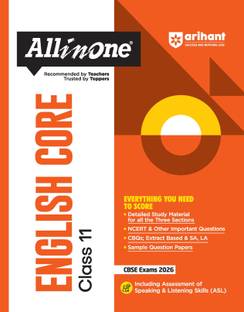 Arihant All in One English Core Class 11 for CBSE Exams 2025-26 | Revised Edition as per latest syllabus | Detailed Study Material for all Three Sections, NCERT & Other Important Questions, CBQs, Extract Based & SA, LA, Sample Questions Papers, Assessment of Speaking & Listening Skills (ASL)