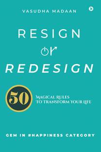 Resign OR Redesign