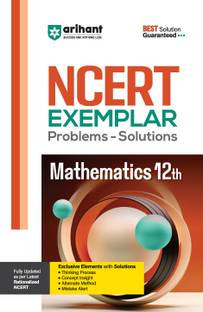 Arihant NCERT Exemplar Mathematics Class 12th Latest Rationalized Edition | Problems & Solutions with Exclusive Elements | Thinking Process, Concept Insight, Mistake Alert | For Exam 2025-26