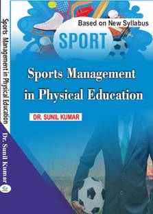 Sports Management in Physical Education (Based on New Syllabus)