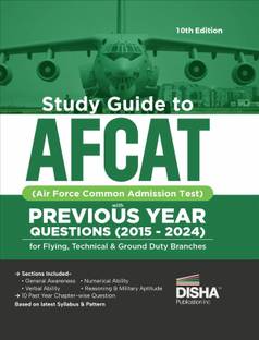 Disha Study Guide to AFCAT (Air Force Common Admission Test) with Previous Year Questions (2015 - 2024) for Flying, Technical & Ground Duty Branches 10th Edition