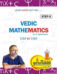 Vedic Mathematics Step by Step ,Step 5  - Vedic Mathematics Teachers Training Program