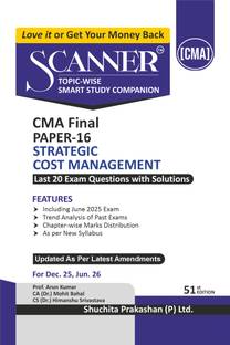 Scanner CMA Final | Paper-16:
Strategic Cost and Management
|For Dec 25 &amp; Jun 26 Exams |
Solved Papers with PYQ (Included
June 2025) | Shuchita Prakashan