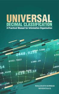 UNIVERSAL DECIMAL CLASSIFICATION A PRACTICAL MANUAL FOR INFORMATION ORGANISATION