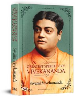 Greatest Speeches of Vivekananda  - Swami Vivekananda's Greatest Speeches: Awakening the World with Hinduism, Unity, and Spiritual Power
