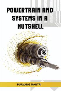 Powertrain and Systems In A Nutshell