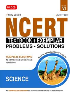 MTG NCERT Textbook + Exemplar Problem Solutions Class 6 Science | Complete Solutions to All Objective & Subjective Questions