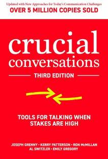 Crucial Conversations  - Tools for Talking When Stakes are High, Third Edition