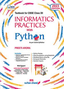 Informatics Practices with Python: Textbook for CBSE Class XII (2023-24 Examination)