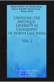 Unveiling the Mystique: Diversity in Geography of North East India Vol. 2