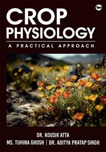 Crop Physiology: A Practical Approach