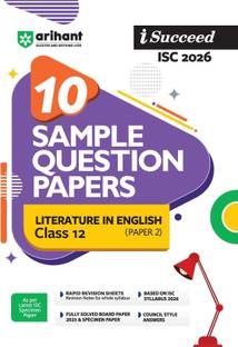 Arihant i-Succeed ISC Sample Question Papers 2026 Literature in English (Paper 2) Class 12 | 15 Sample Question Papers | Revision Notes | Fully Solved Board Paper 2025 | Council Style Answers