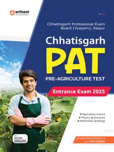 Arihant Study Guide for Chhattisgarh PAT Pre-Agriculture Test Entrance Exam 2025 Complete revised edition as per latest syllabus with solved paper 2024