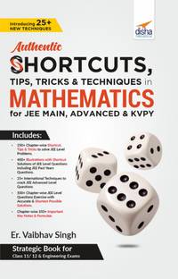 Authentic Shortcuts, Tips, Tricks & Techniques in Mathematics for Jee Main, Advanced & Kvpy