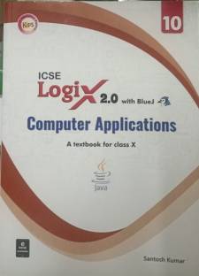 ICSE LOGIX 2.0 WITH BLUEJ COMPUTER APPLICATIONS CLASS-X