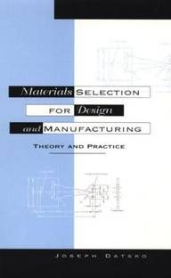 Materials Selection for Design and Manufacturing 2nd Edition