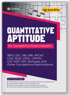 Quantitative Aptitude For Competitive Examinations  - IBPS, SSC, SBI, RBI, AFCAT, CDS, UPSC, UPPSC, CAT, MAT, XAT, Railways
