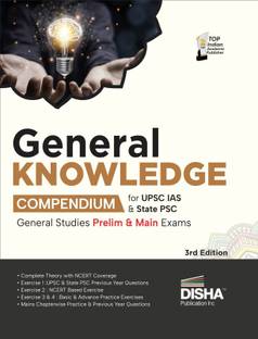 General Knowledge Compendium for IAS Prelims General Studies Paper 1 & State Psc Exams Civil Services - Theory, Previous Year & Practice Objective & Subjective Question Bank