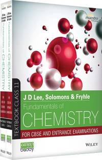 J D LEE, Solomons & Fryhle, Fundamentals of Chemistry (Text and Practice book) 1 set, Class 11