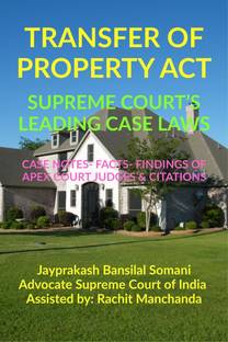TRANSFER OF PROPERTY ACT- SUPREME COURT’S LEADING CASE LAWS