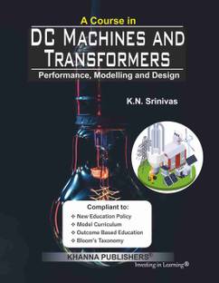 A COURSE IN DC MACHINES & TRANSFORMERS (PERFORMANCE, MODELING AND DESIGN)