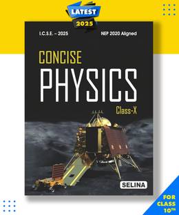 Concise Physics for ICSE Class 10 Paperback, Dr. R.P. Goel, Dr. S.P. Tripati|New Latest Edition For 2025-2026