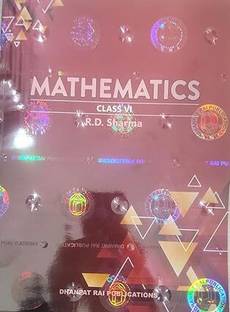 R D Sharma Mathematics Class 6 CBSE - by R.D. Sharma 2025