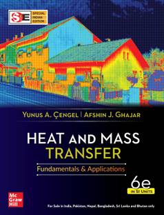 Heat and Mass Transfer - Fundamentals and Applications | Sixth Edition
