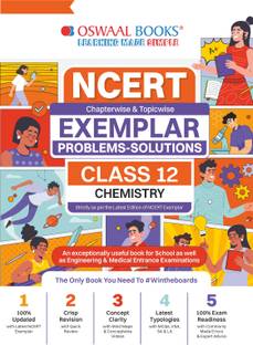 Oswaal NCERT Exemplar (Problems - solutions) Class 12 Chemistry Book For 2024 Board Exam