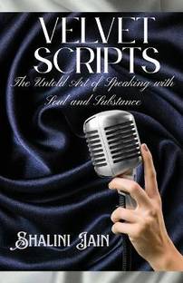 Velvet Scripts  - The Untold Art of Speaking with Soul and Substance