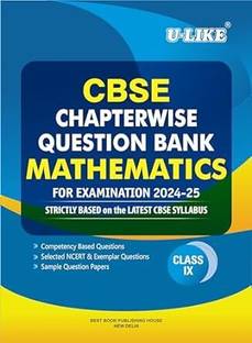 U-LIKE CBSE CHAPTERWISE QUESTION BANK MATHEMATICS CLASS 9 FOR [EXAMINATION 2024-25]