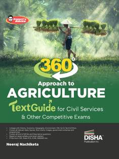 360 degree Approach to Agriculture TextGuide for Civil Services & other Competitive Exams | Previous Year Questions PYQs from CSE, State PCS, ICAR & NABARD | powered with Expert’s Advice, Prelims & Mains Pointers |